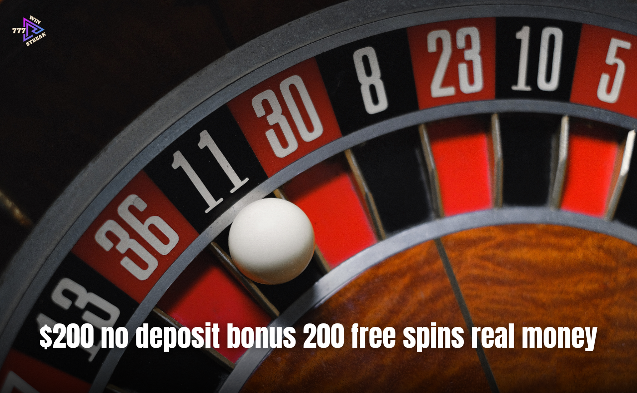 $200 no deposit bonus 200 free spins real money